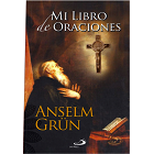 Mi Libro de Oraciones por Anselm Grun